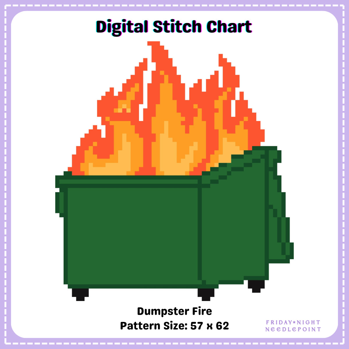 Digital stitch chart for 'Dumpster Fire' design with flames on a green dumpster.